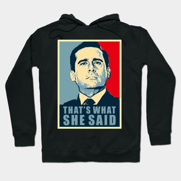 that what she said Hoodie by brokepatel